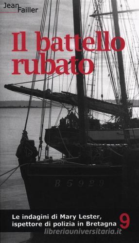 Il battello rubato. Le indagini di Mary Lester, ispettore di polizia in Bretagna vol.9 di Jean Failler edito da Robin