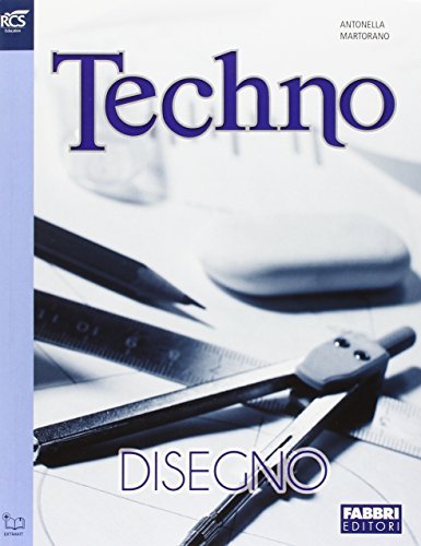 Techno. Ediz. verde. progettazione-Disegno-Tavole. Con openbook. Per la Scuola media. Con e-book. Con espansione online edito da Fabbri