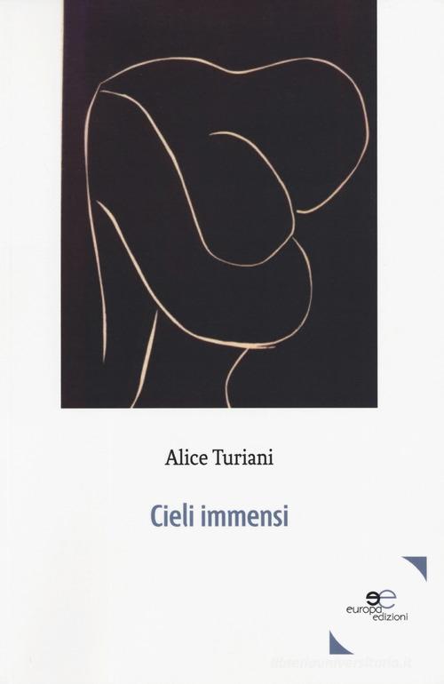 Cieli immensi di Alice Turiani edito da Europa Edizioni