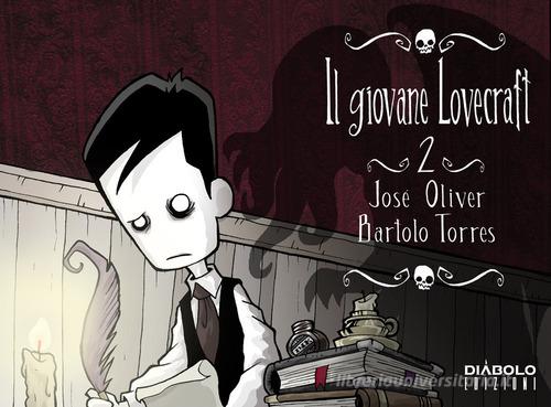 Il giovane Lovecraft vol.2 di José Oliver, Bartolo Torres edito da Diábolo Ediciones