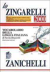 Lo Zingarelli 2000. Vocabolario della lingua italiana di Nicola Zingarelli edito da Zanichelli