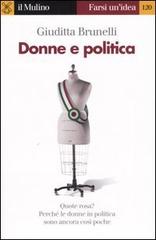 Donne e politica di Giuditta Brunelli edito da Il Mulino