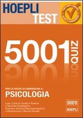 Hoepli test. 5001 quiz svolti e commentati per le prove di ammissione a psicologia edito da Hoepli