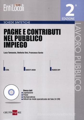 Paghe e contributi nel pubblico impiego. Con CD-ROM di Luca Tamassia, Stefania Dini, Francesco Sardo edito da Il Sole 24 Ore