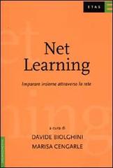 Net learning. Imparare insieme attraverso la rete di Davide Biolghini edito da Etas