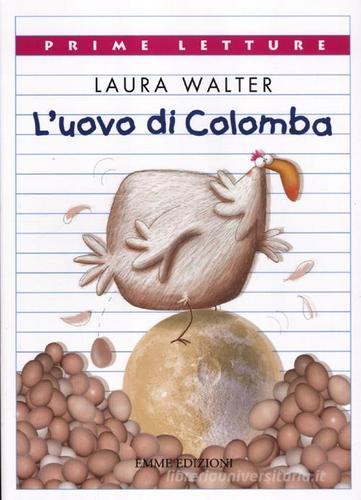 L' uovo di Colomba di Laura Walter edito da Emme Edizioni