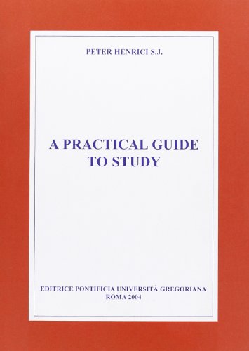 A practical guide to study di Peter Henrici edito da Pontificia Univ. Gregoriana