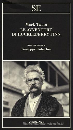 Le avventure di Huckleberry Finn di Mark Twain edito da SE