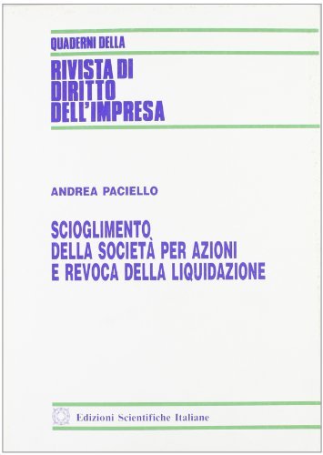 Scioglimento della società per azioni e revoca della liquidazione di Andrea Paciello edito da Edizioni Scientifiche Italiane