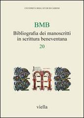 BMB. Bibliografia dei manoscritti in scrittura beneventana vol.20 edito da Viella