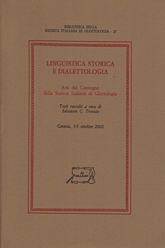 Linguistica storica e dialettologia edito da Il Calamo