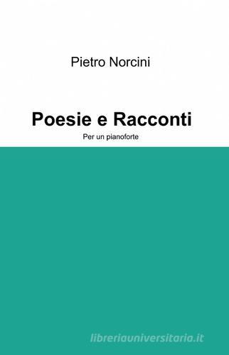 Poesie e racconti di Pietro Norcini edito da ilmiolibro self publishing