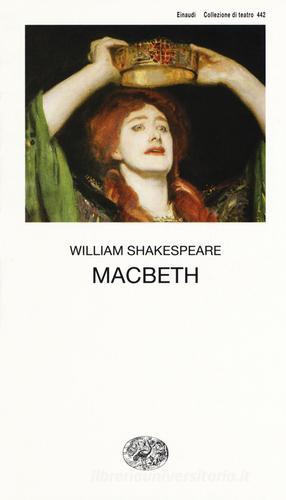 Macbeth di William Shakespeare edito da Einaudi