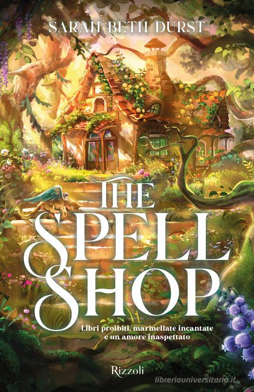 Libro The Spellshop. La biblioteca di Daphne di Sarah Beth Durst Narrativa Ragazzi di Rizzoli