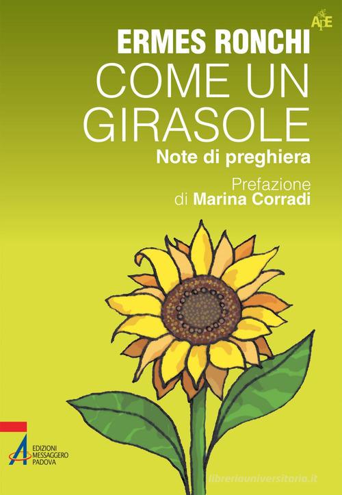 Come un girasole. Note di preghiera di Ermes Ronchi edito da EMP