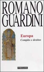 Europa. Compito e destino di Romano Guardini edito da Morcelliana