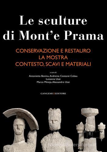 Le sculture di Mont'e Prama: Conservazione e restauro-La mostra-Contesto, scavi e materiali. Ediz. illustrata edito da Gangemi Editore