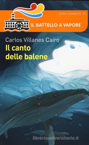 Il canto delle balene di Carlos Villanes Cairo edito da Piemme