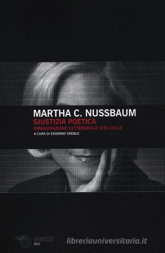 Giustizia poetica. Immaginazione letteraria e vita civile di Martha C. Nussbaum edito da Mimesis