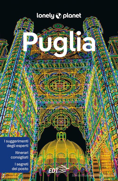 Puglia di William Dello Russo, Matteo Mangili, Rossana Cinzia Rando edito da Lonely Planet Italia