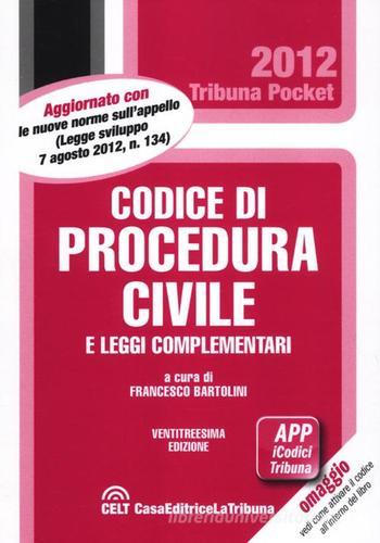 Codice di procedura civile e leggi complementari edito da CELT Casa Editrice La Tribuna