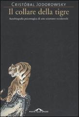 Il collare della tigre di Cristobal Jodorowsky edito da Ponte alle Grazie