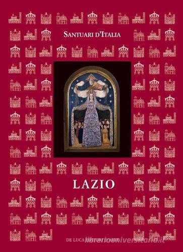 Santuari d'Italia. Lazio edito da De Luca Editori d'Arte