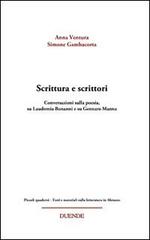 Scrittura e scrittori. Conversazioni sulla poesia, su Laudomia Bonanni e su Gennaro Manna di Anna Ventura, Simone Gambacorta edito da Duende