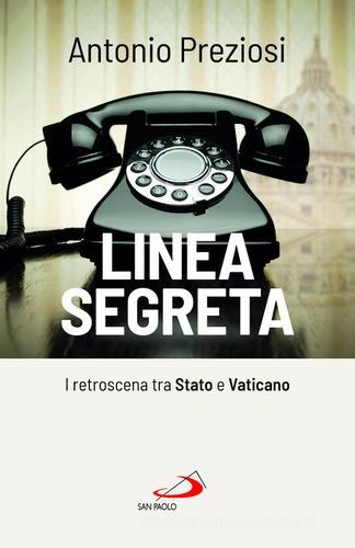 Linea segreta. I retroscena tra Stato e Vaticano di Antonio Preziosi edito da San Paolo Edizioni