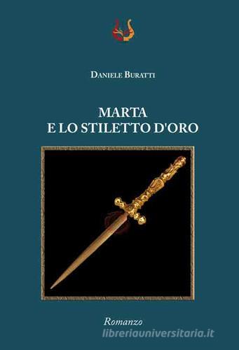 Marta e lo stiletto d'oro di Daniele Buratti edito da NeP edizioni