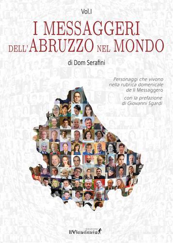 I messaggeri dell'Abruzzo nel mondo vol.1 di Dom Serafini edito da IlViandante