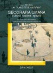 Geografia umana. Cultura, società, spazio di Harm J. De Blij, Alexander B. Murphy edito da Zanichelli