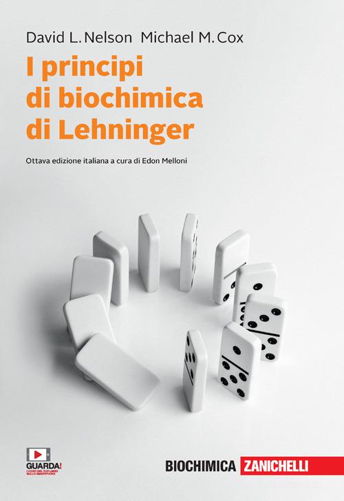 I principi di biochimica di Lehninger. Con espansione online di David L. Nelson, Michael M. Cox edito da Zanichelli