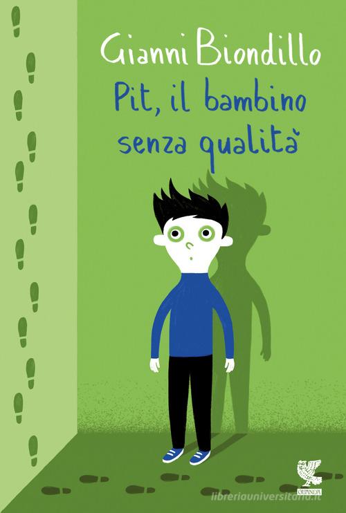 Pit, il bambino senza qualità di Gianni Biondillo - 9788823519855 in  Narrativa contemporanea