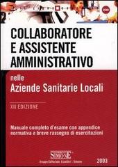 Collaboratore e assistente amministrativo nelle aziende sanitarie locali edito da Edizioni Giuridiche Simone