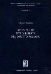 Studi sulle liti di libertà nel diritto romano di Salvatore Sciortino edito da Giappichelli