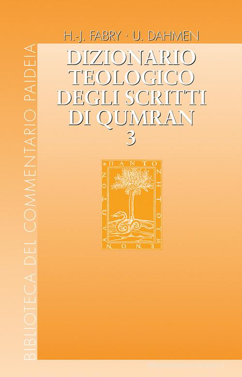 Dizionario teologico degli scritti di Qumran vol.3 edito da Paideia