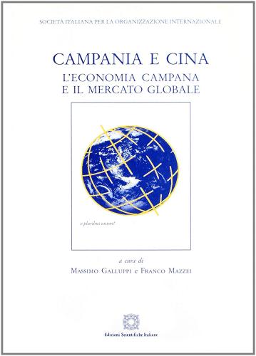 Campania e Cina. L'economia campana e il mercato globale edito da Edizioni Scientifiche Italiane