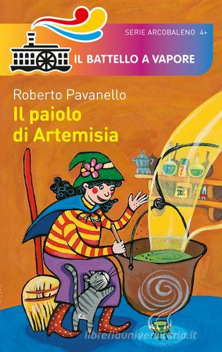 Il paiolo di Artemisia di Roberto Pavanello edito da Piemme