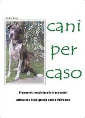 Cani per caso di Il Rosso Jack edito da Youcanprint