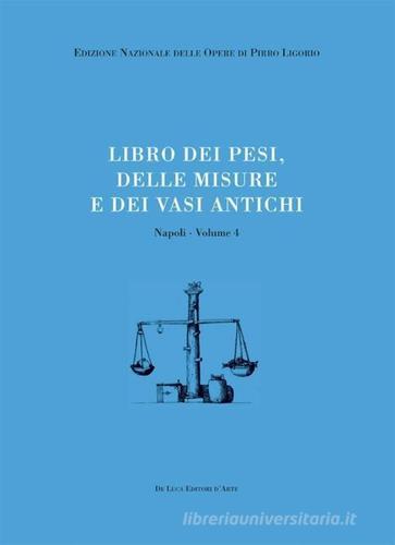 Libri delle antichità. Napoli vol.4 edito da De Luca Editori d'Arte