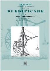 Trattato teorico e pratico dell'arte di edificare vol.4 di G. Rondelet edito da Editrice Dedalo Roma