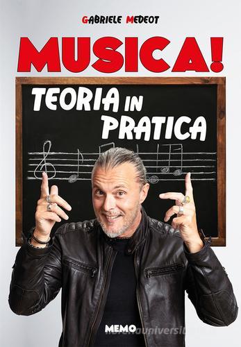 Musica! Teoria in pratica di Gabriele Medeot edito da Tsunami Edizioni