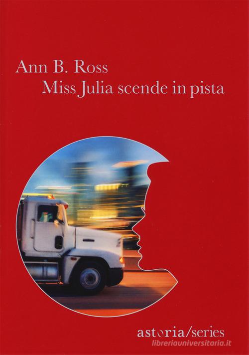 Miss Julia scende in pista di Ann B. Ross edito da Astoria
