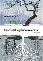 L' anno della grande nevicata di Gianni Lorenzi edito da David and Matthaus