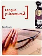 Lengua y literatura. 2° bachillerato. Per i Licei e gli Ist. magistrali vol.2 di Guillermo Hernandez, José M. Cabrales Arteaga edito da SGEL