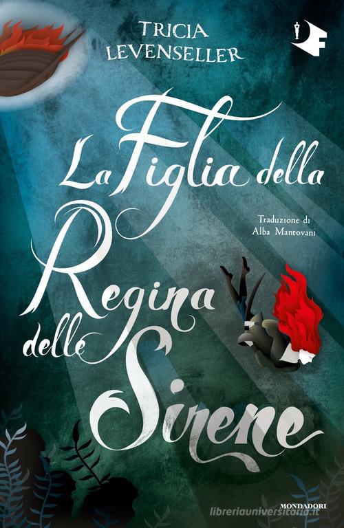 La figlia della regina delle sirene di Tricia Levenseller