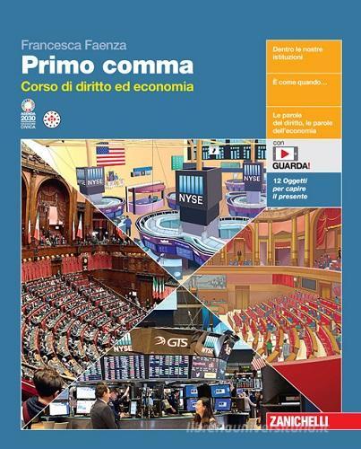 Primo comma. Per le Scuole superiori. Con espansione online di Francesca Faenza edito da Zanichelli