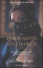 Le mie notti nell'harem. Una cattiva ragazza alla corte del principe del Brunei di Jillian Lauren edito da Sperling & Kupfer