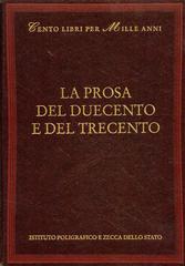 La prosa del Due e del Trecento di Corrado Bologna edito da Ist. Poligrafico dello Stato